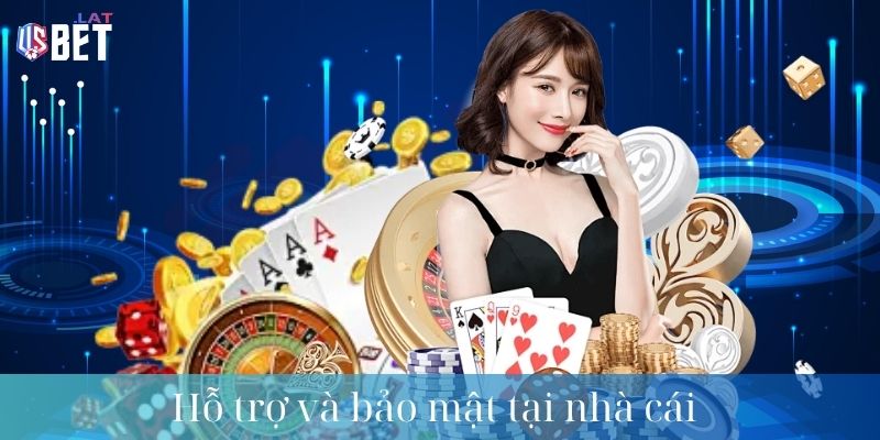 Ho tro va bao mat tai nha cai