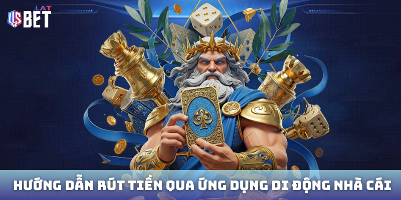 Huong dan rut tien qua ung dung di dong nha cai