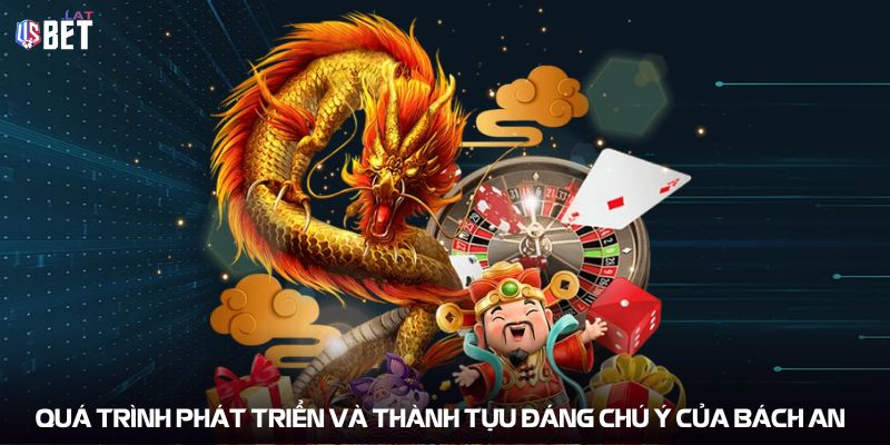 Quá trình phát triển và thành tựu đáng chú ý của Bách An